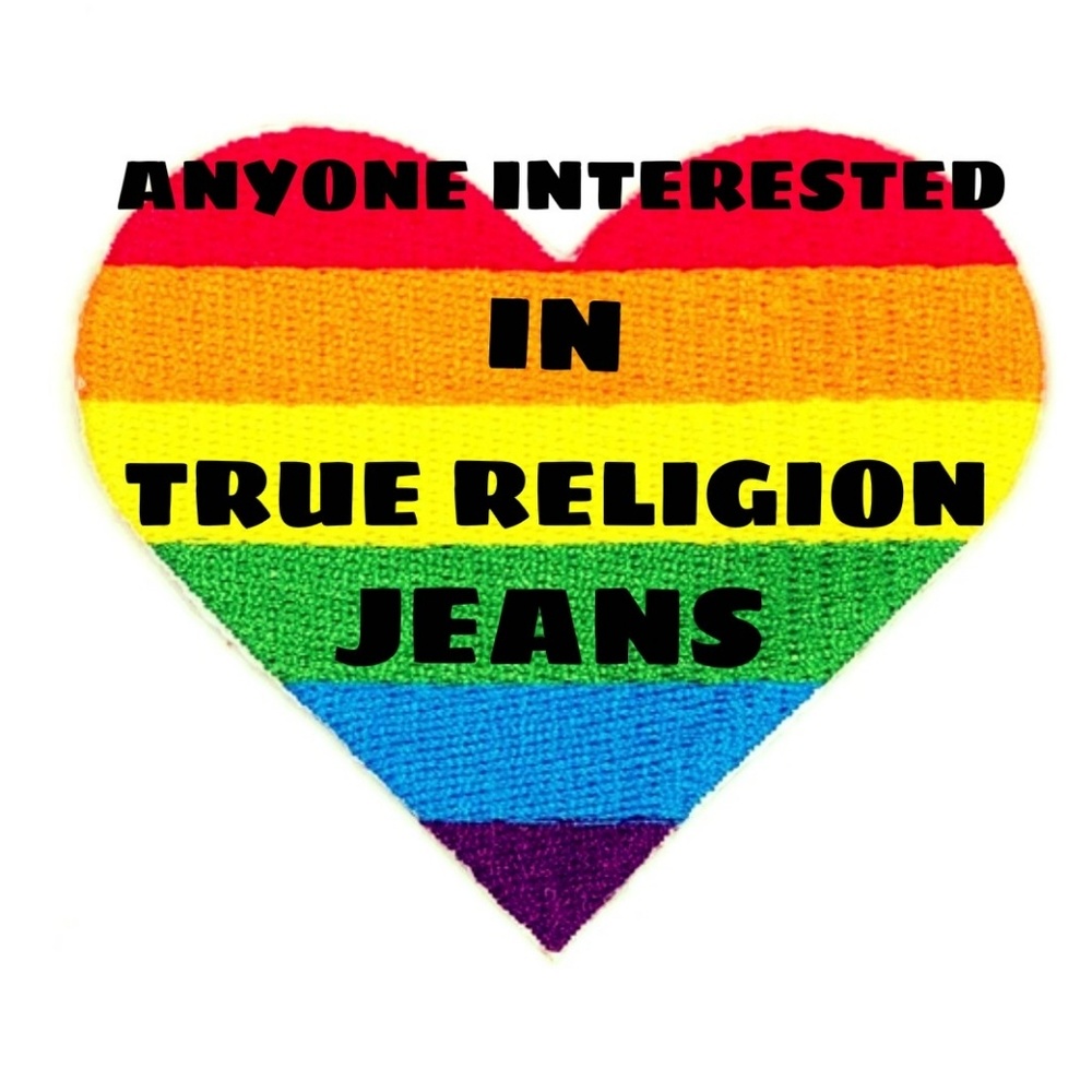 4 PAIR OF TRUE RELIGION JEANS